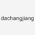Dachangjiang